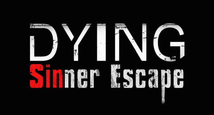 Dying Sinner Escape