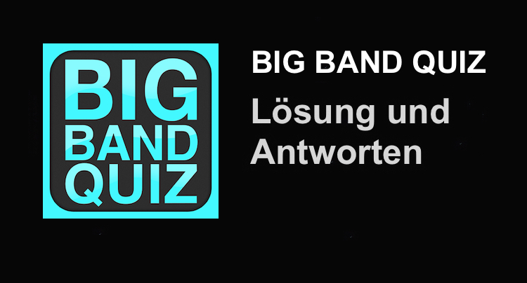 Big Band Quiz Lösung