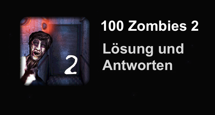 100 Zombies 2 Lösung