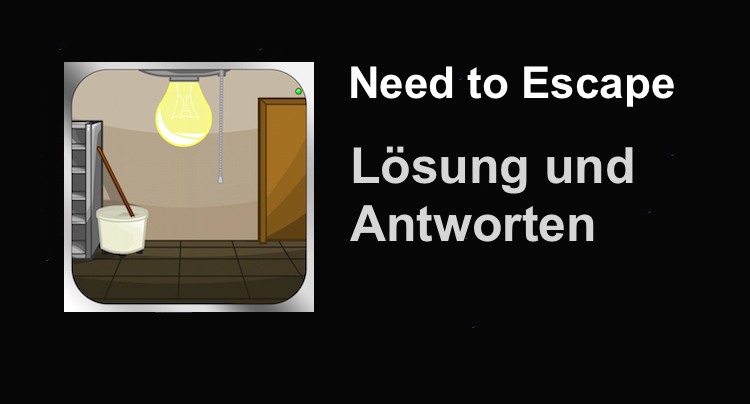 Need to Escape Lösung