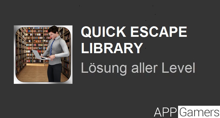 Quick Escape Library Lösung
