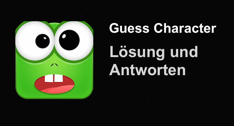 Guess The Character Lösung