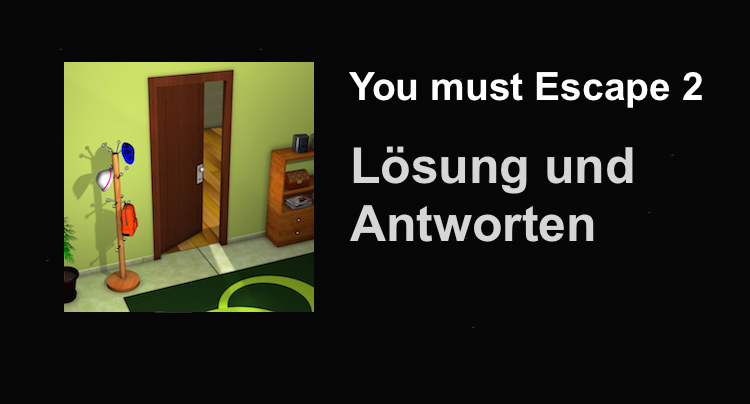 You must Escape 2 Lösung