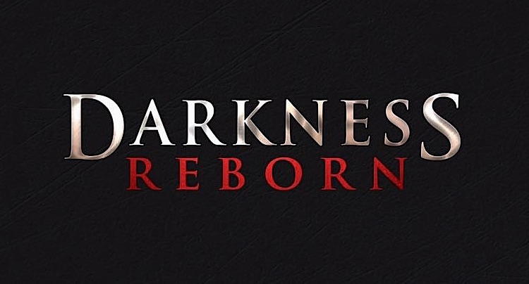 Darkness Reborn
