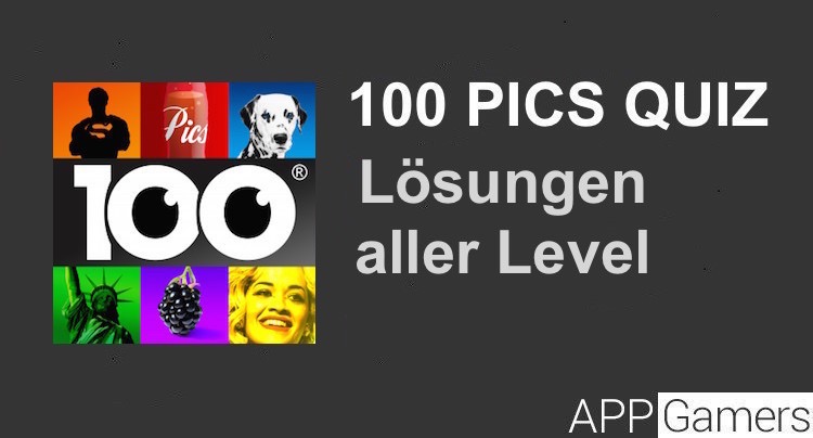 100 Pics Quiz Lösungen Antworten aller Level