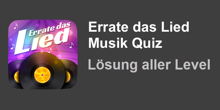 Errate das Lied Musik Quiz Lösung