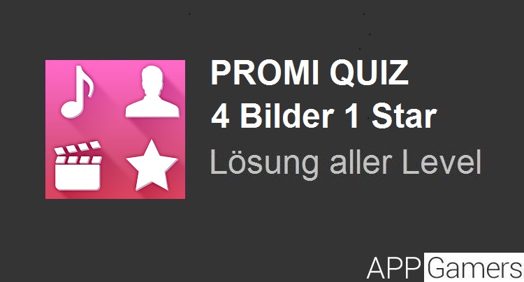 Promi Quiz 4 Bilder 1 Star Lösung