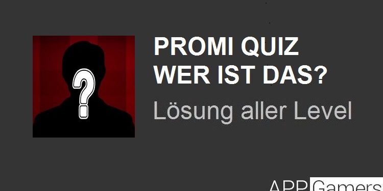 Promi Quiz Wer ist das Lösung
