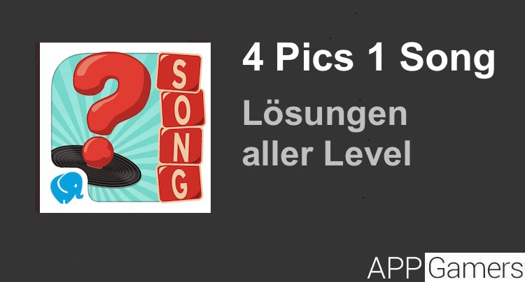 4 Pics 1 Song Lösung aller Level