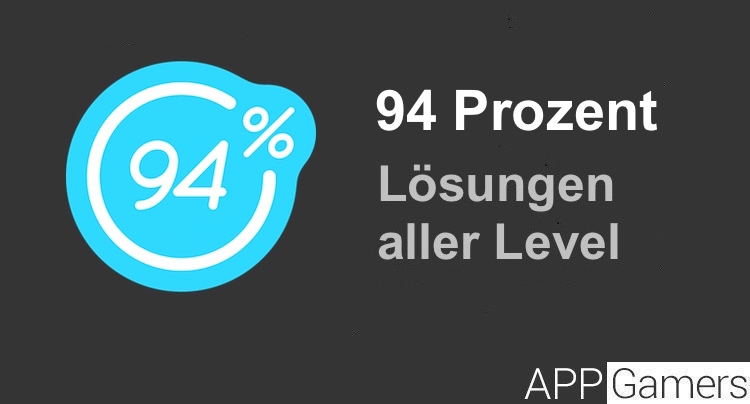 94 Prozent Lösung aller Level