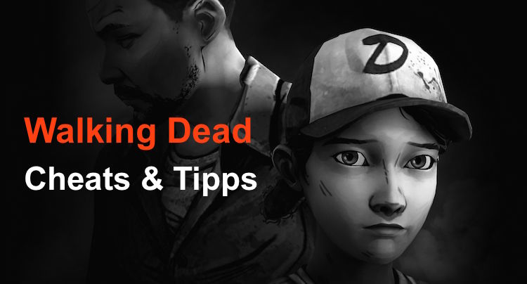 The Walking Dead Cheats und Tipps