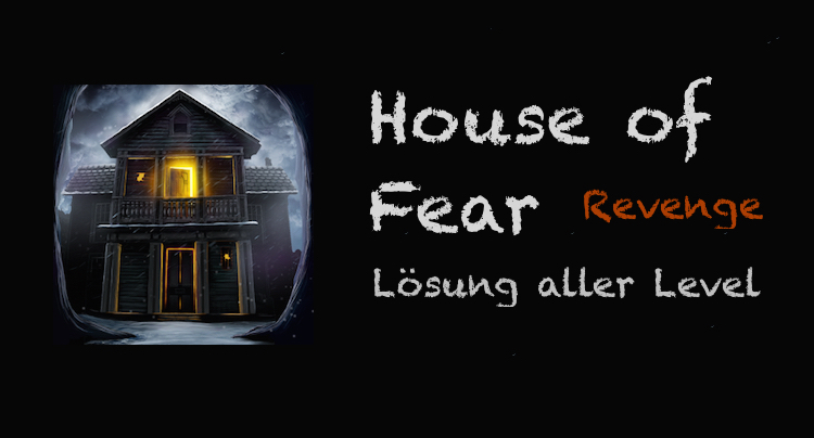 House of Fear Revenge Lösung Walkthrough