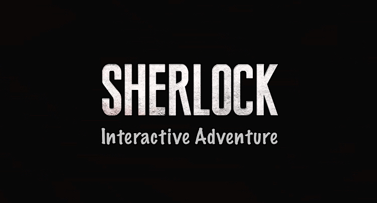 Sherlock Interactive Adventure