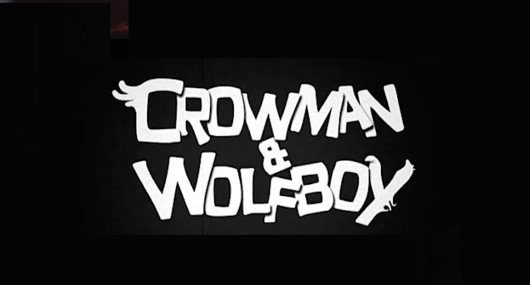 Crowman & Wolfboy