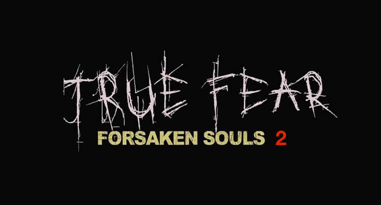 True Fear: Forsaken Souls 2 Walkthrough Lösung Cheats Hacks