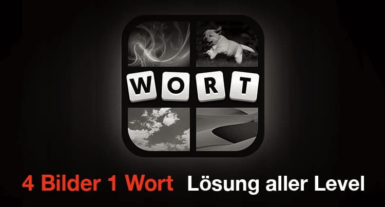 4 Bilder 1 Wort Lösung Level 51 bis 100 für iOS Android